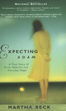 Expecting Adam: A True Story of Birth, Rebirth, and Everyday Magic