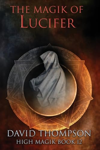 The Magik of Lucifer: Harnessing Four Powerful Aspects (High Magick Studies)