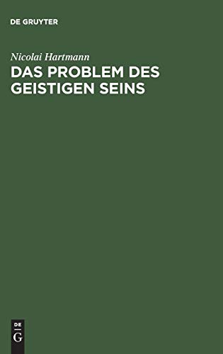 Das Problem des geistigen Seins: Untersuchungen zur Grundlegung der Geschichtsphilosophie und der Geisteswissenschaften