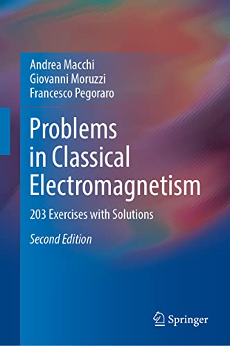 Problems in Classical Electromagnetism: 203 Exercises with Solutions