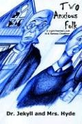 Two Anxious Folk: A Light-Hearted Look At A Serious Condition