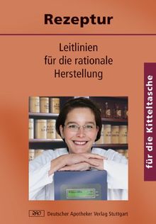 Rezeptur für die Kitteltasche: Leitlinien für die rationale Herstellung