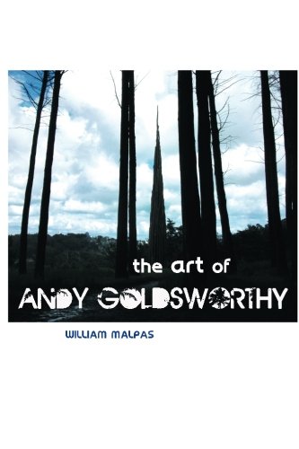 William Malpas Art Of Andy Goldsworthy (Sculptors)
