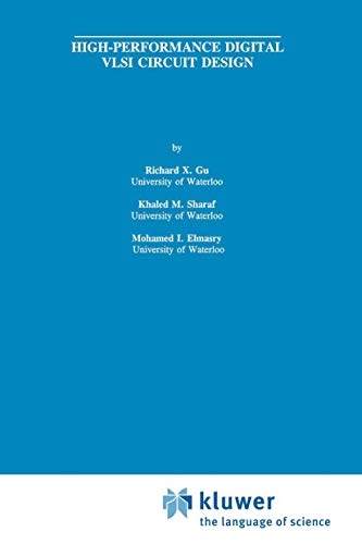 High-Performance Digital VLSI Circuit Design (The Springer International Series in Engineering and Computer Science, 338, Band 338)