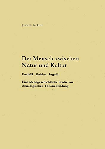 Der Mensch zwischen Natur und Kultur