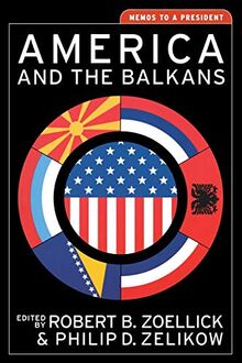 America and the Balkans: Memos to a President (Aspen Policy Books, Band 0)