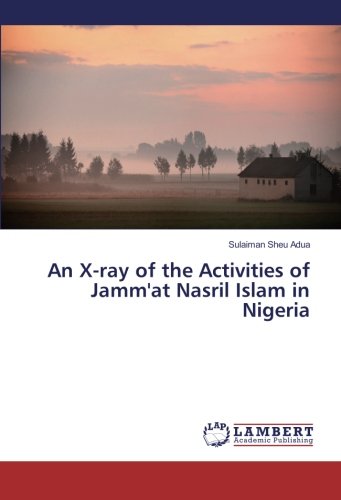 An X-ray of the Activities of Jamm'at Nasril Islam in Nigeria