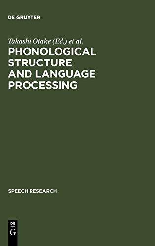 Phonological Structure and Language Processing: Cross-Linguistic Studies (Speech Research, 12)