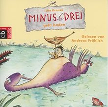 Minus Drei geht baden (Die Minus Drei-Reihe, Band 5)