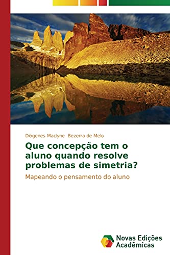 Que concepção tem o aluno quando resolve problemas de simetria?: Mapeando o pensamento do aluno