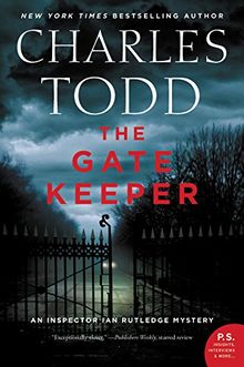 The Gate Keeper: An Inspector Ian Rutledge Mystery (Inspector Ian Rutledge Mysteries, Band 20)