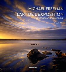 L'art de l'exposition en photographie numérique