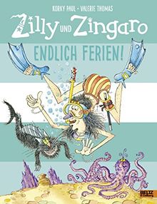 Zilly und Zingaro. Endlich Ferien!: Vierfarbiges Bilderbuch