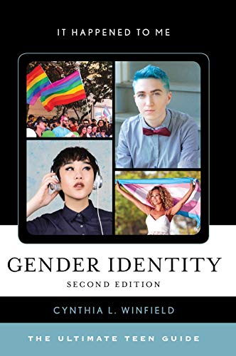 Gender Identity: The Ultimate Teen Guide, Second Edition (It Happened to Me)