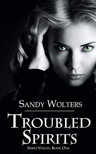 Troubled Spirits (Spirit Voices, Band 1)