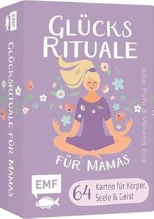 Kartenbox: Glücksrituale für Mamas | Finde Ruhe und Gelassenheit im Familienalltag: 64 Karten mit Selfcare-Übungen und Affirmationen für Körper, Seele und Geist