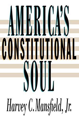 America's Constitutional Soul (The Johns Hopkins Series in Constitutional Thought)