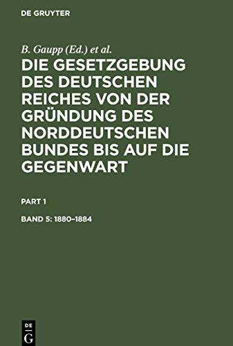1880–1884 (Die Gesetzgebung des Deutschen Reiches von der Gründung des Norddeutschen Bundes bis auf die Gegenwart)
