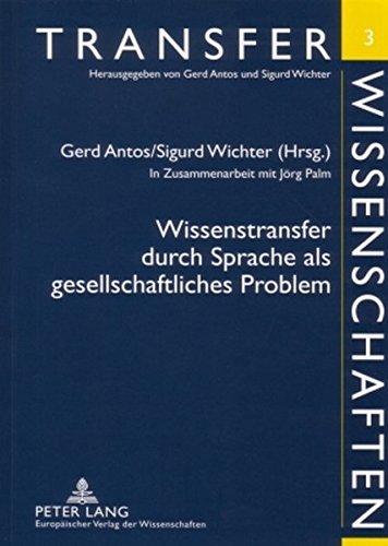 Wissenstransfer durch Sprache als gesellschaftliches Problem (Transferwissenschaften)