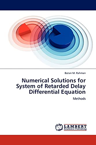 Numerical Solutions for System of Retarded Delay Differential Equation: Methods