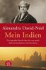 Mein Indien: Der legendäre Bericht über die erste große Reise der berühmten Asienforscherin