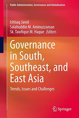 Governance in South, Southeast, and East Asia: Trends, Issues and Challenges (Public Administration, Governance and Globalization)