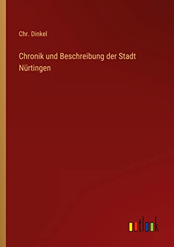 Chronik und Beschreibung der Stadt Nürtingen