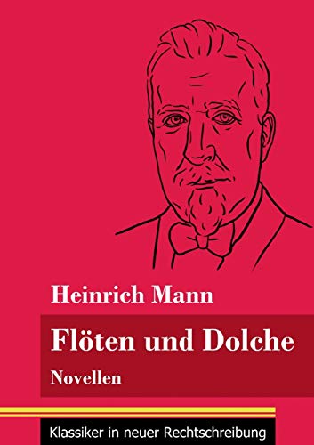Flöten und Dolche: Novellen (Band 77, Klassiker in neuer Rechtschreibung)
