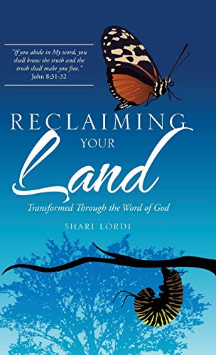 Reclaiming Your Land: Transformed Through the Word of God