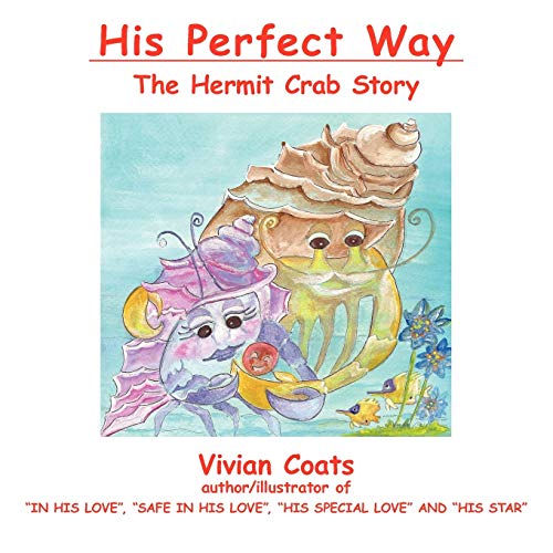 His Perfect Way: The Hermit Crab Story