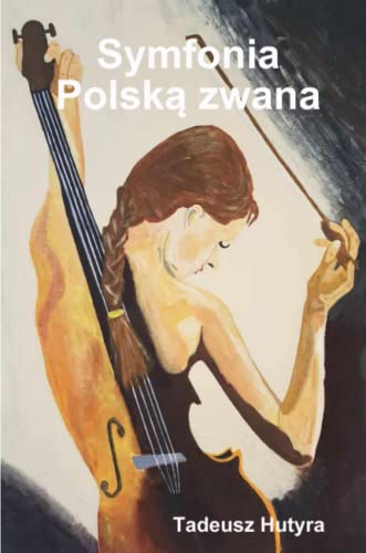 Symfonia Polską zwana