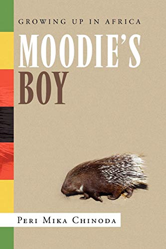 Moodie's Boy: Growing Up in Africa