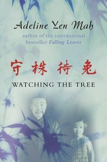 Watching the Tree: A Chinese Daughter Reflects on Happiness, Spiritual Beliefs and Universal Wisdom