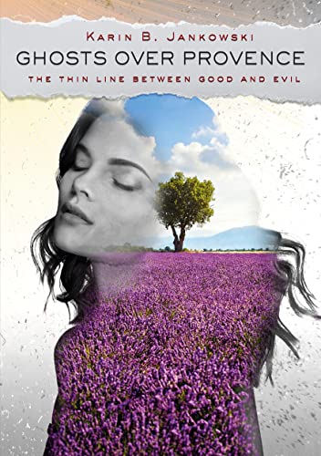 Ghosts over Provence: The thin Line between Good and Evil