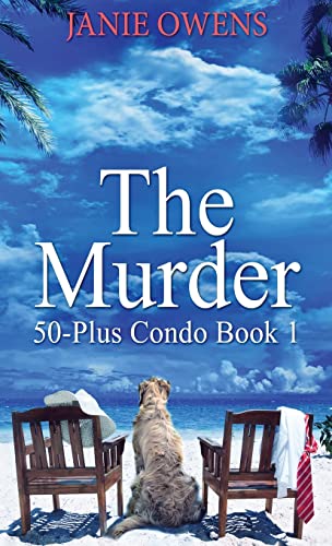 The Murder (50-Plus Condo, Band 1)