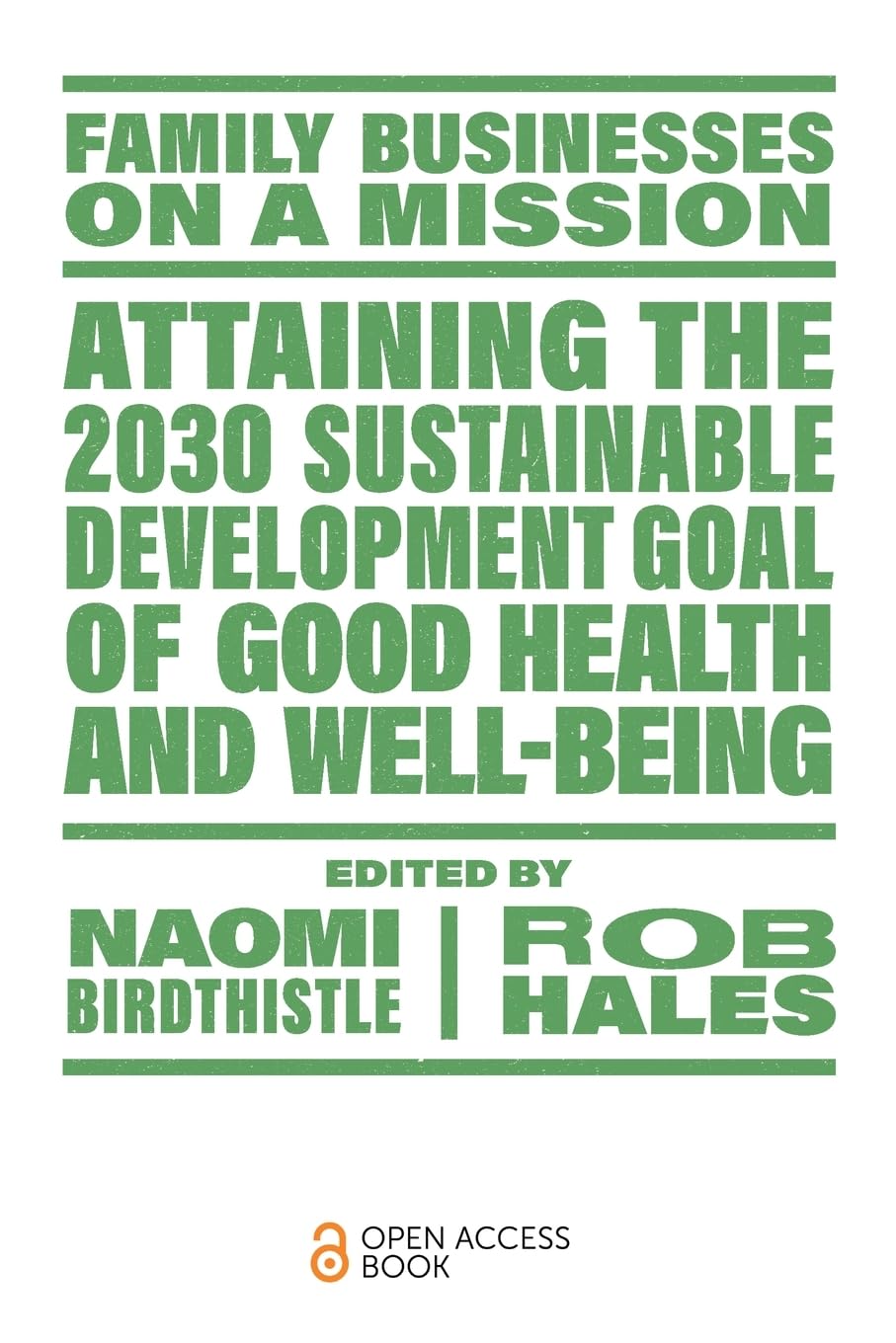 Attaining the 2030 Sustainable Development Goal of Good Health and Well-Being (Open Access Book: Family Businesses on a Mission)