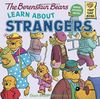 The Berenstain Bears Learn About Strangers (First Time Books(R))