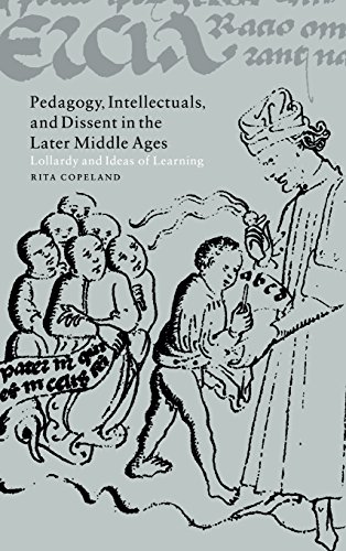 Pedagogy, Intellectuals, and Dissent in the Later Middle Ages: Lollardy and Ideas of Learning (Cambridge Studies in Medieval Literature, Band 44)