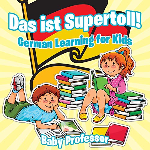 Das ist Supertoll! German Learning for Kids