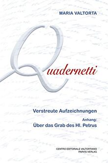 Quadernetti: Verstreute Aufzeichnungen / Anhang: Über das grab des Hl. Petrus