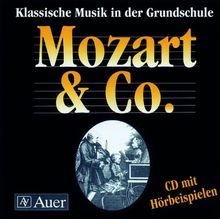 Klassische Musik in der Grundschule. Mozart & Co. Audio-CD mit Hörbeispielen