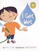 I Get Wet (Vicki Cobb Science Play)