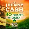 Johnny Cash 40 Shades of Green CD (25 Hits)