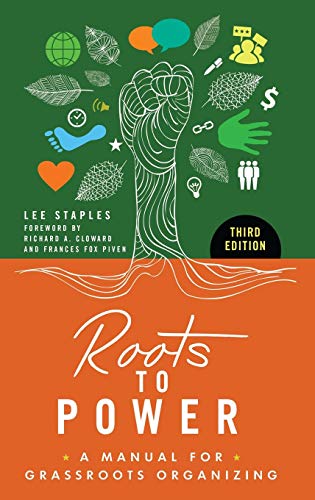 Roots to Power: A Manual for Grassroots Organizing