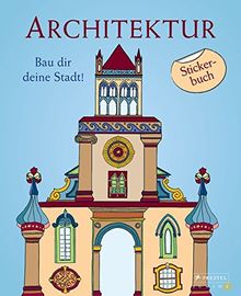 Architektur - Bau dir deine Stadt!: Stickerbuch