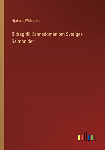 Bidrag till Kännedomen om Sveriges Salmonider