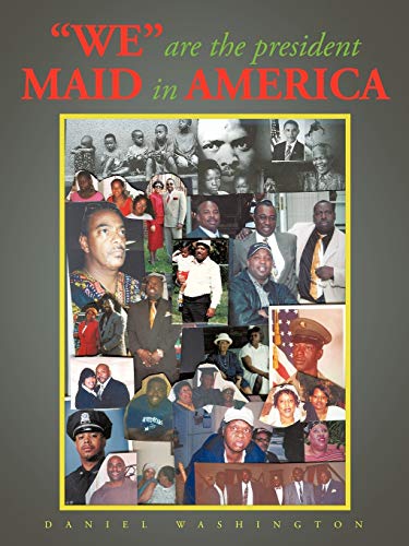 We Are The President: Maid In America