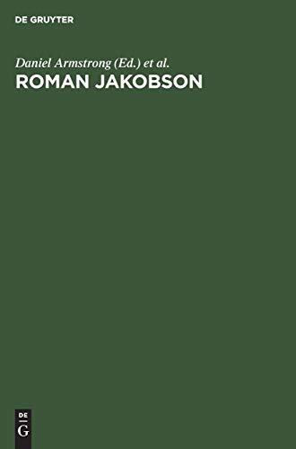 Roman Jakobson: Echoes of his Scholarship