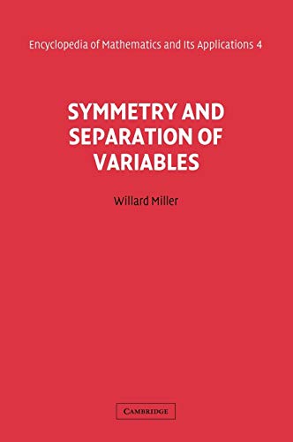 Symmetry and Separation of Variables (Encyclopedia of Mathematics and its Applications, Volume 4)