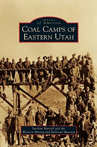 Coal Camps of Eastern Utah